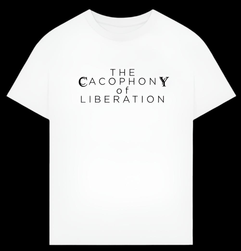 CACOPHONY OF LIBERATION