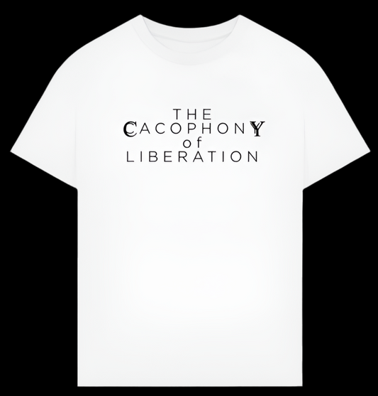 CACOPHONY OF LIBERATION